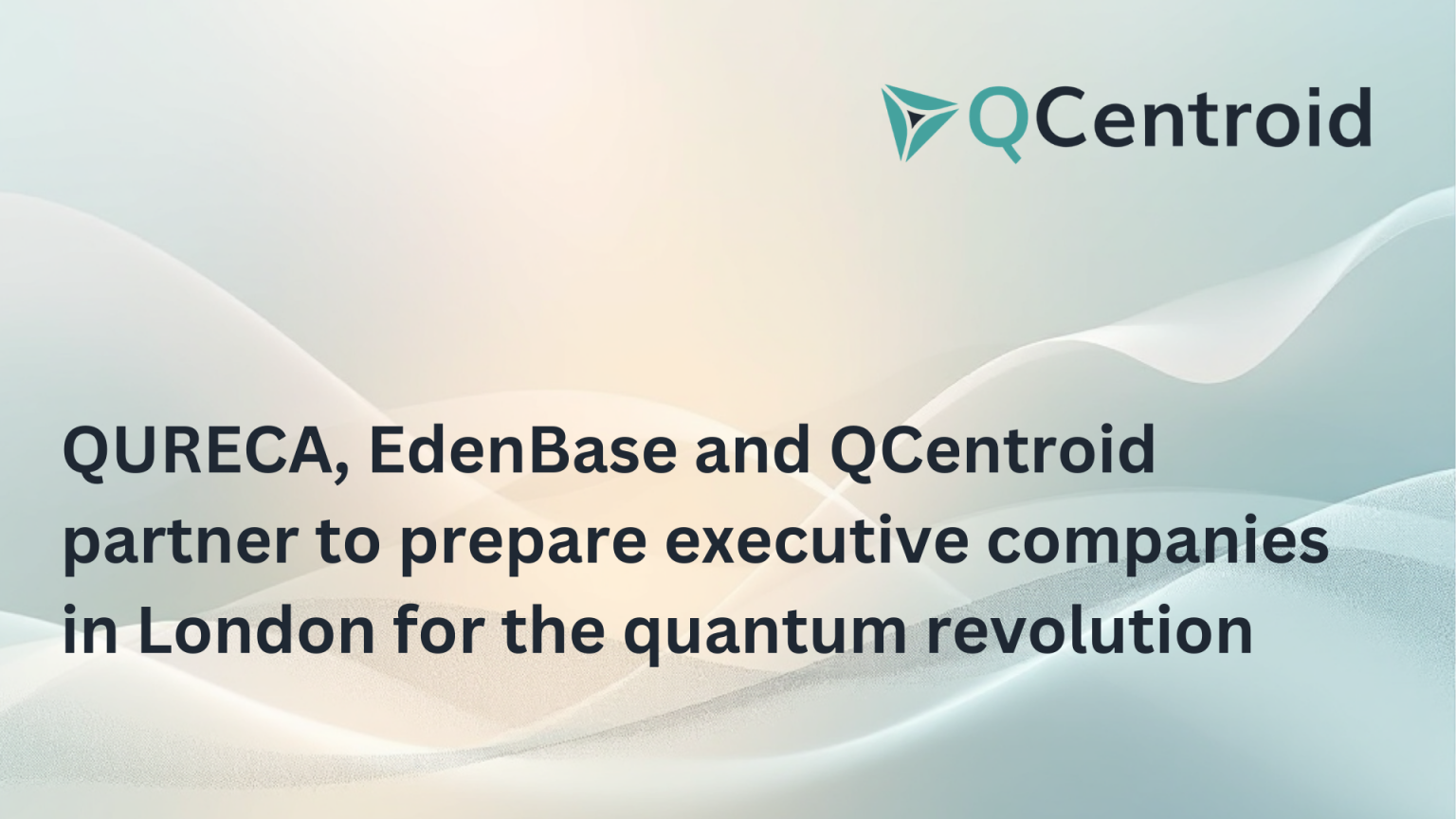 QURECA, EdenBase and QCentroid Launch Quantum Training